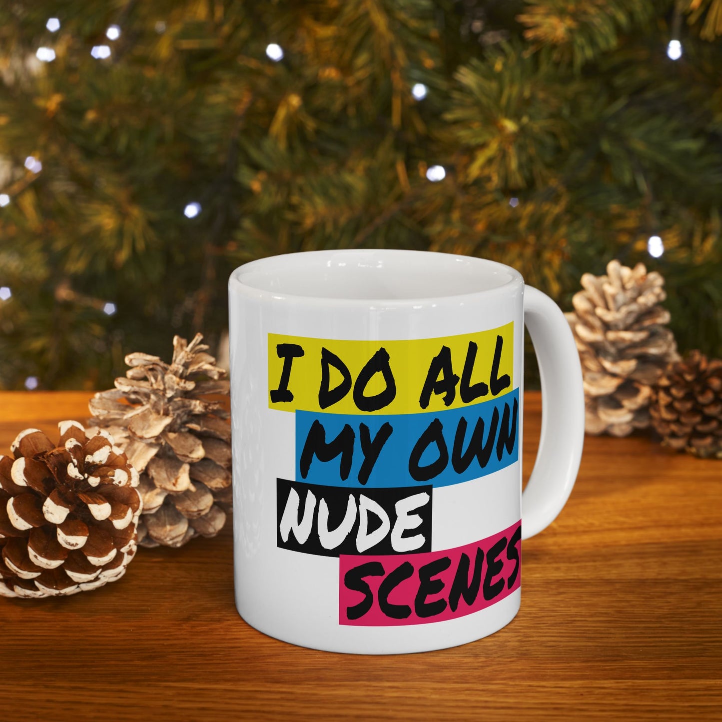 Adult Mug - I Do All My Own Nude Scenes