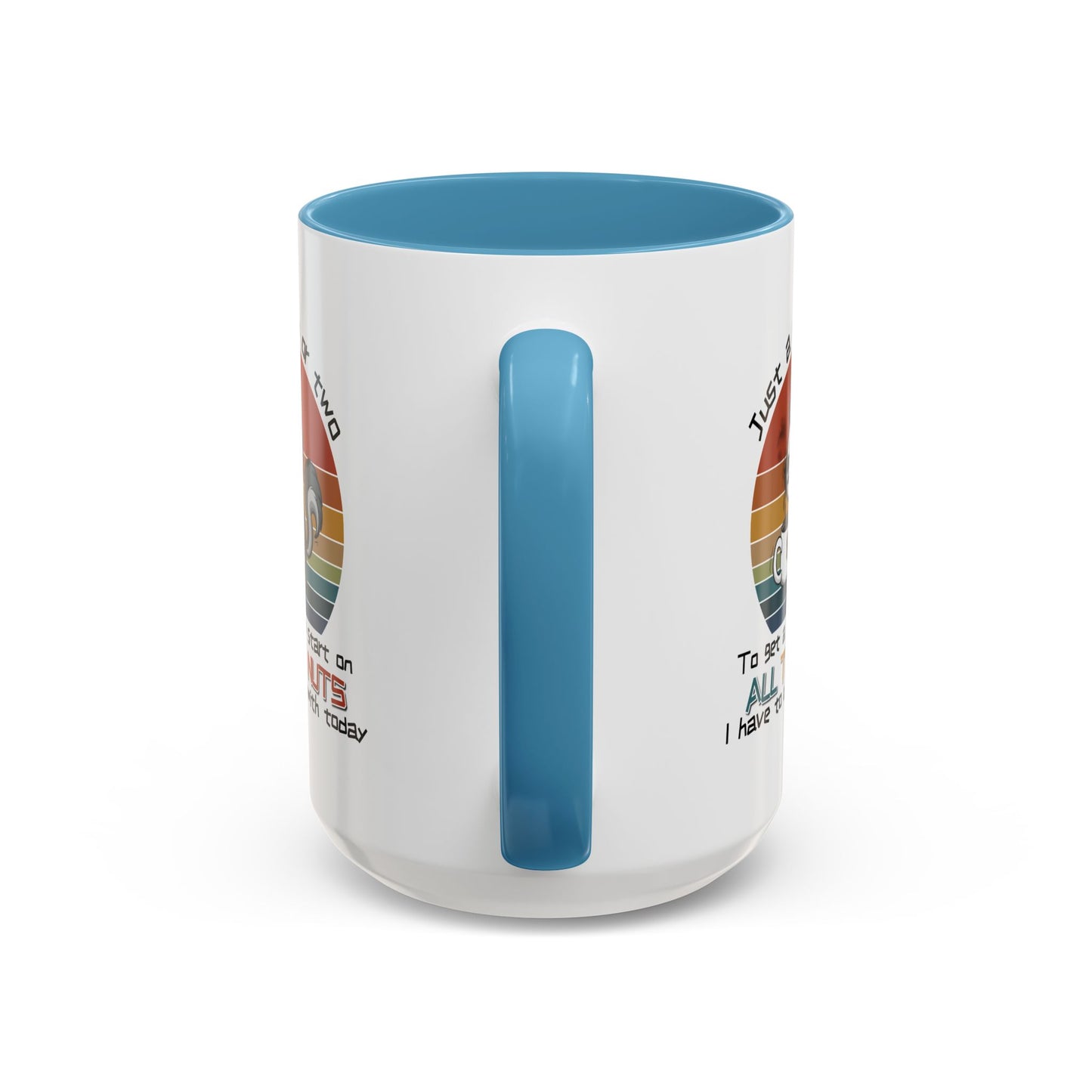 Humor Mug - Just a Cup or Two