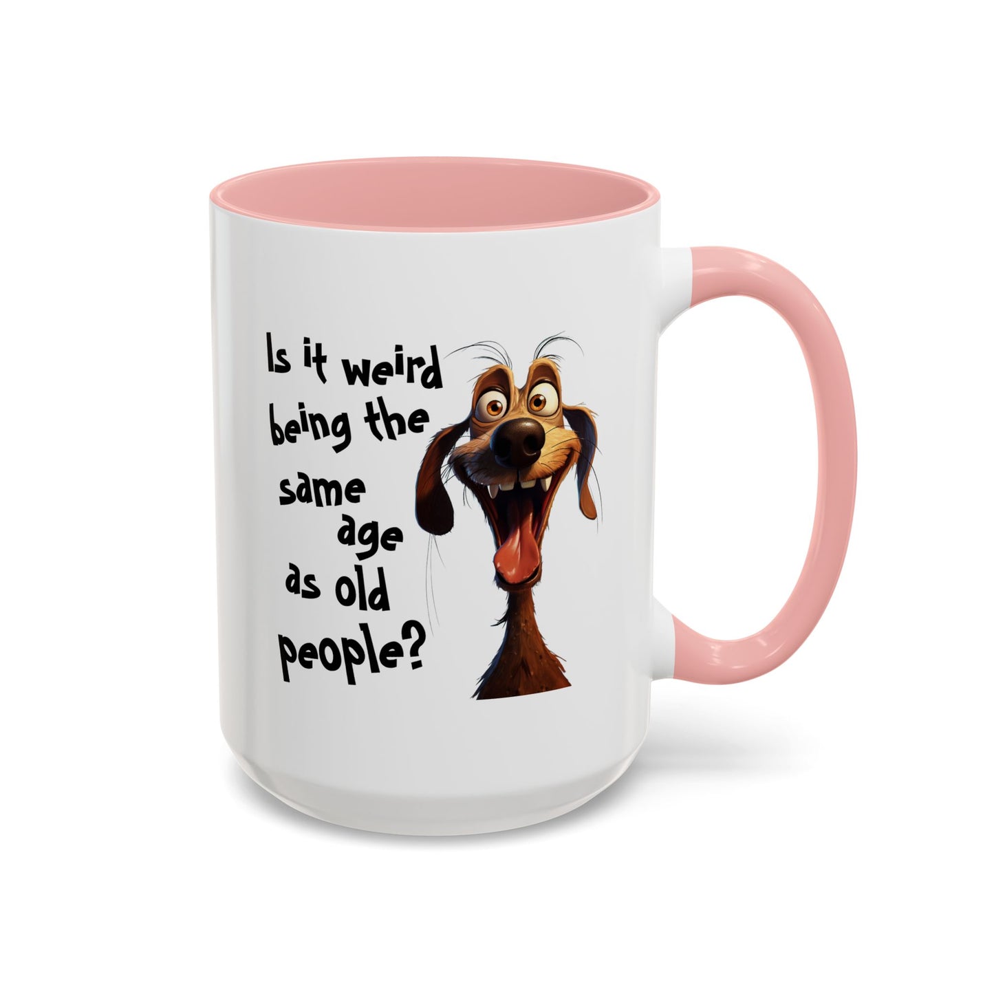 Birthday Mug - Is It Weird