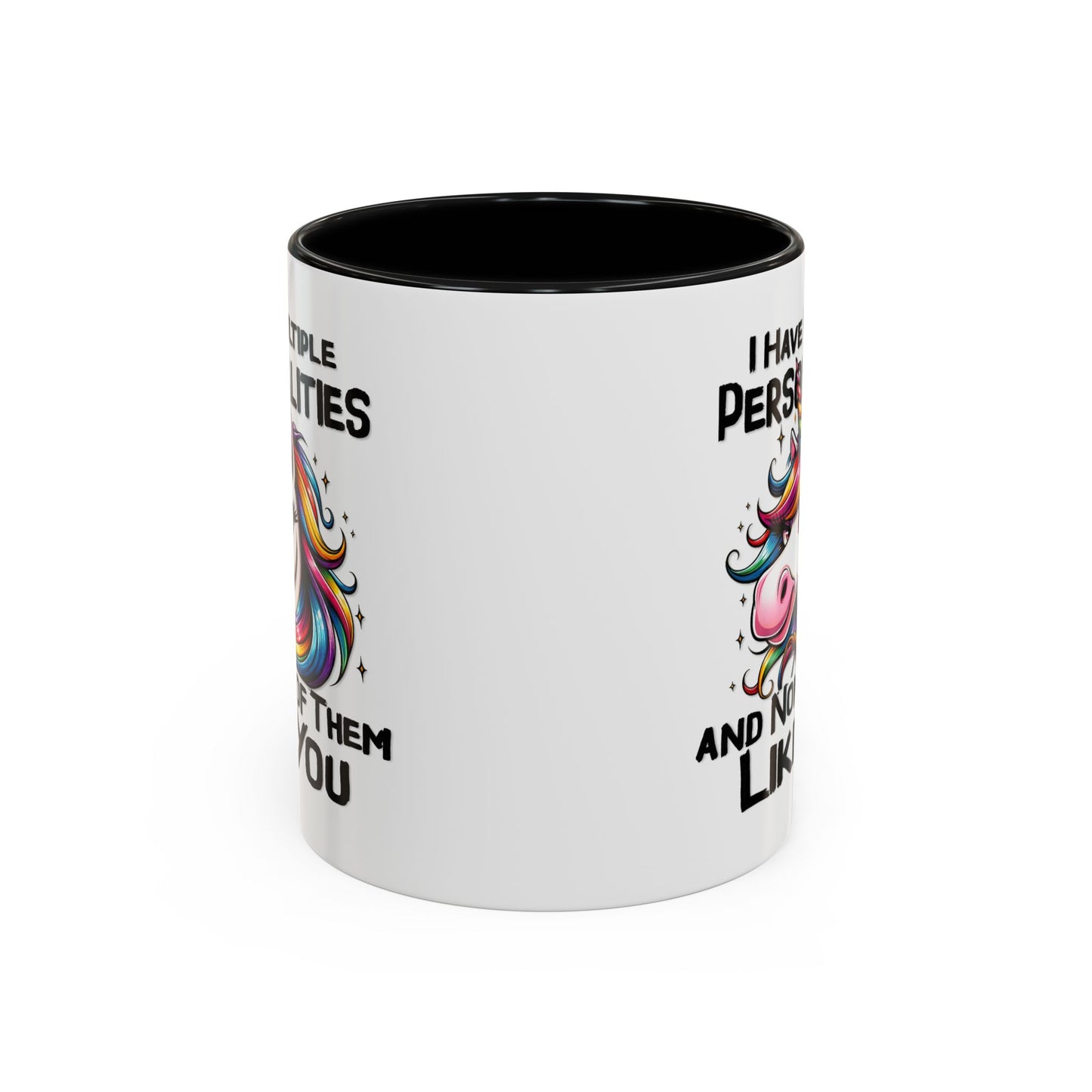 Humor Mug - I Have Multiple Personalities