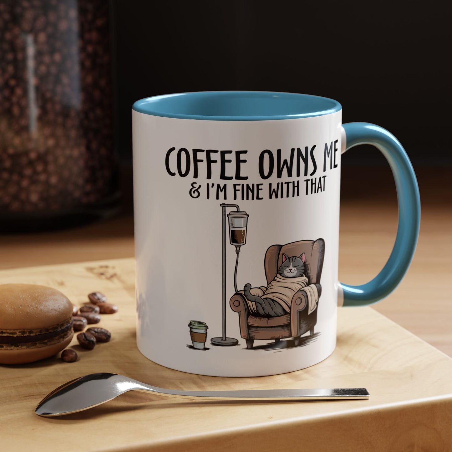 Humor Mug - Coffee Owns Me & I'm Fine With That