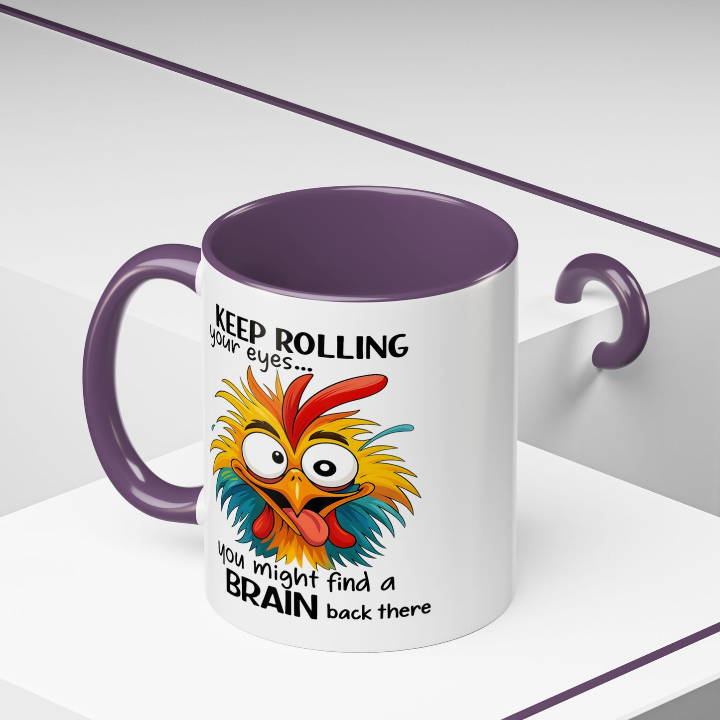 Humor Mug - Keep Rolling Your Eyes