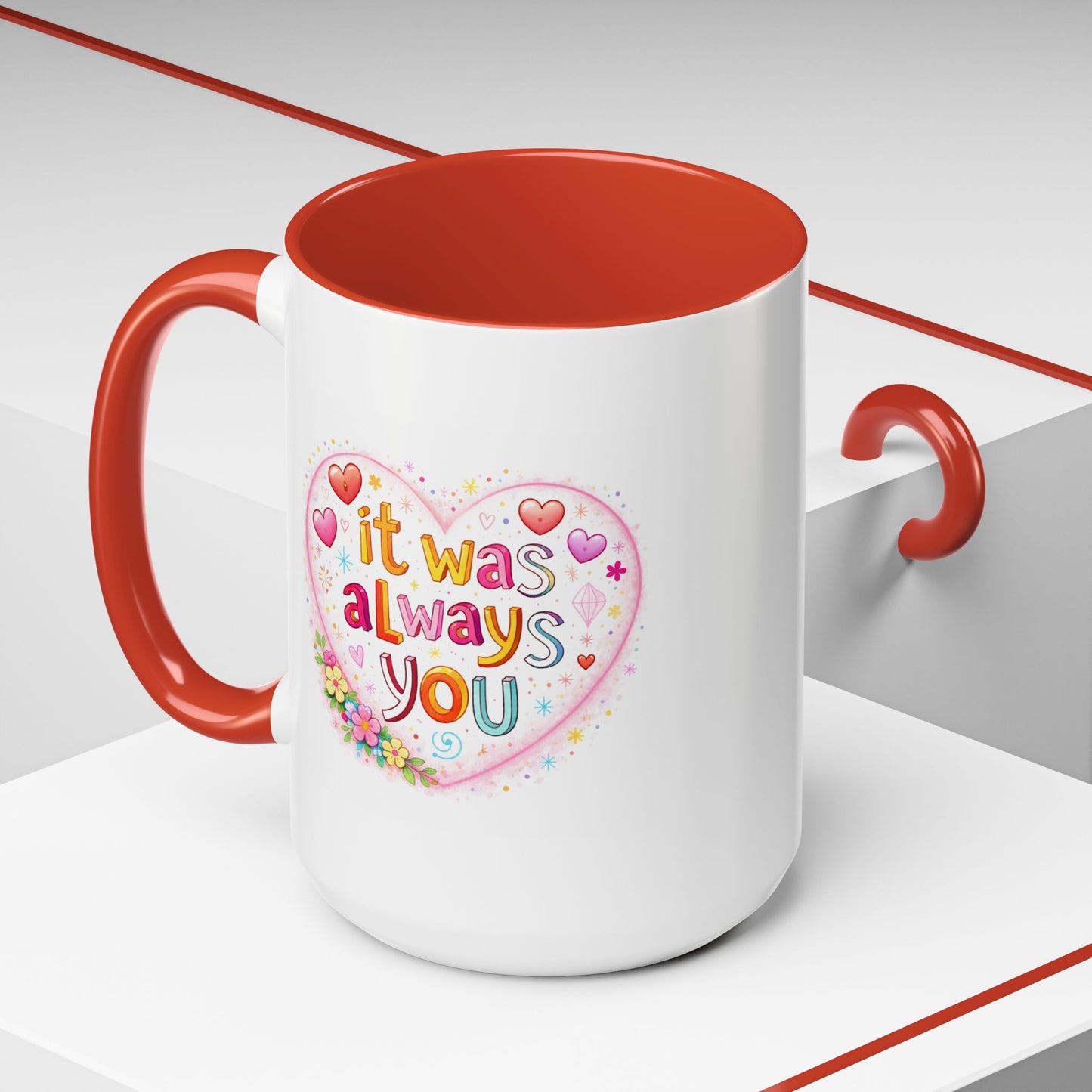 Anniversary Mug - It Was Always You