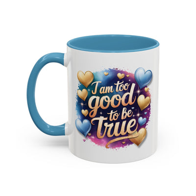 Wellness Mug - I Am Too Good