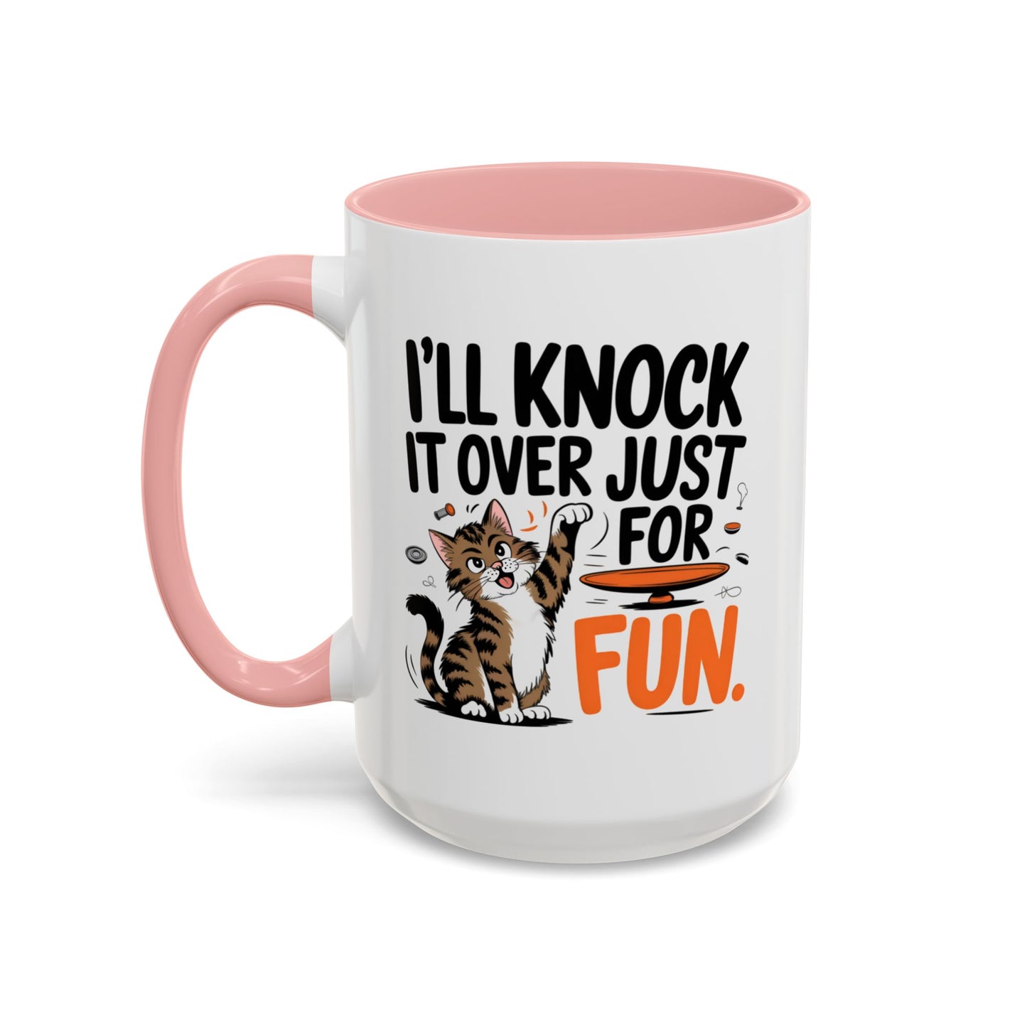 Animal Mug - I'll Knock It Over Just For Fun