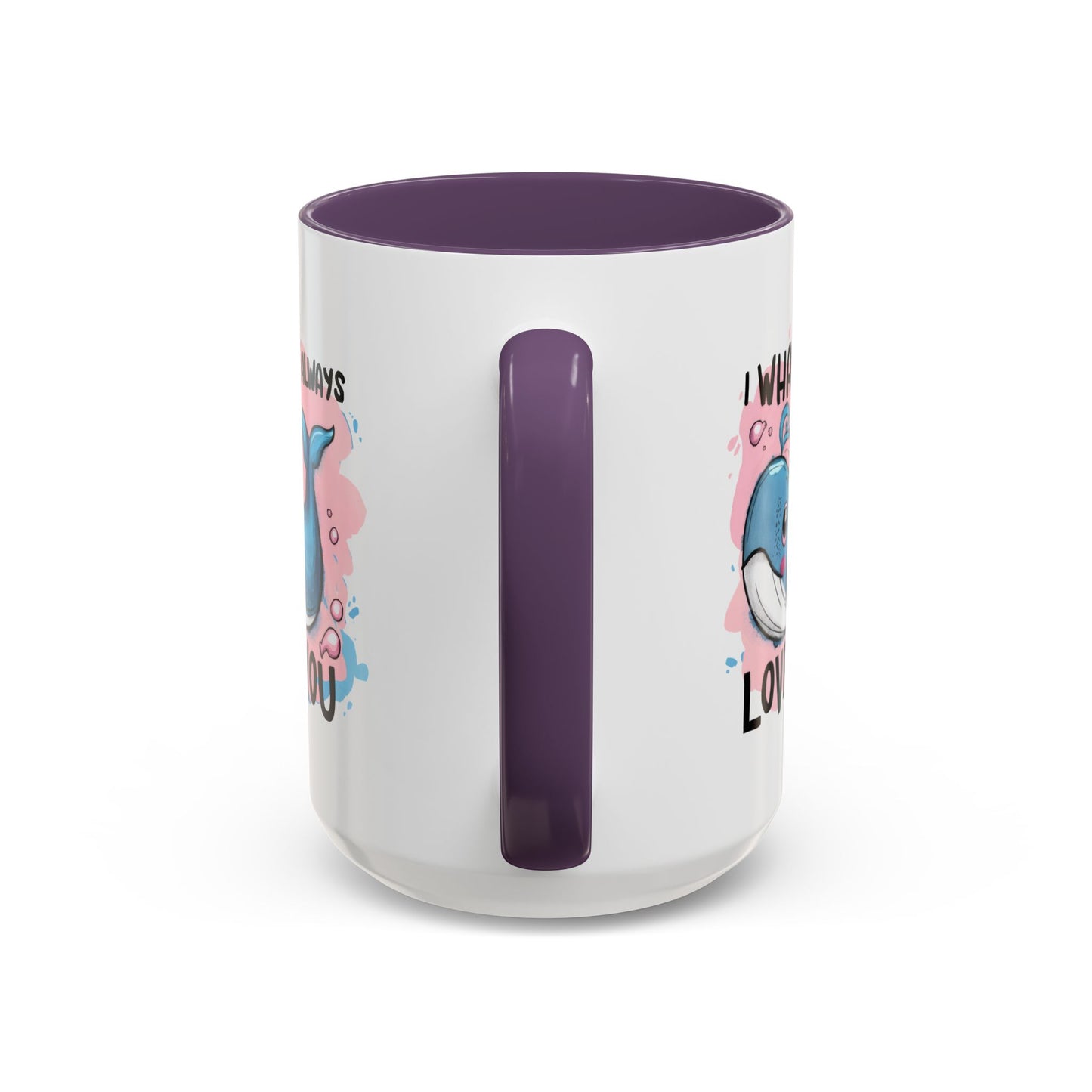 Valentine's Day Mug - I Whale Always Love You