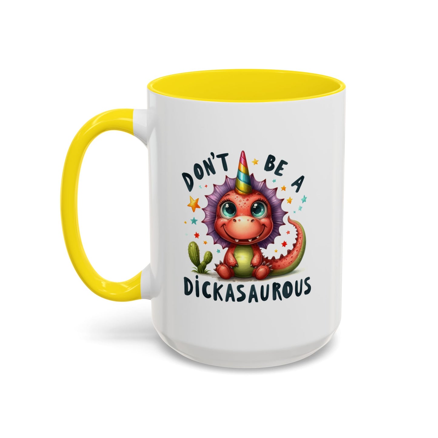 Humor Mug - Don't Be a Dickasauous