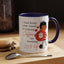 Humor Mug - I Don't Know What I Would Do Without Coffee