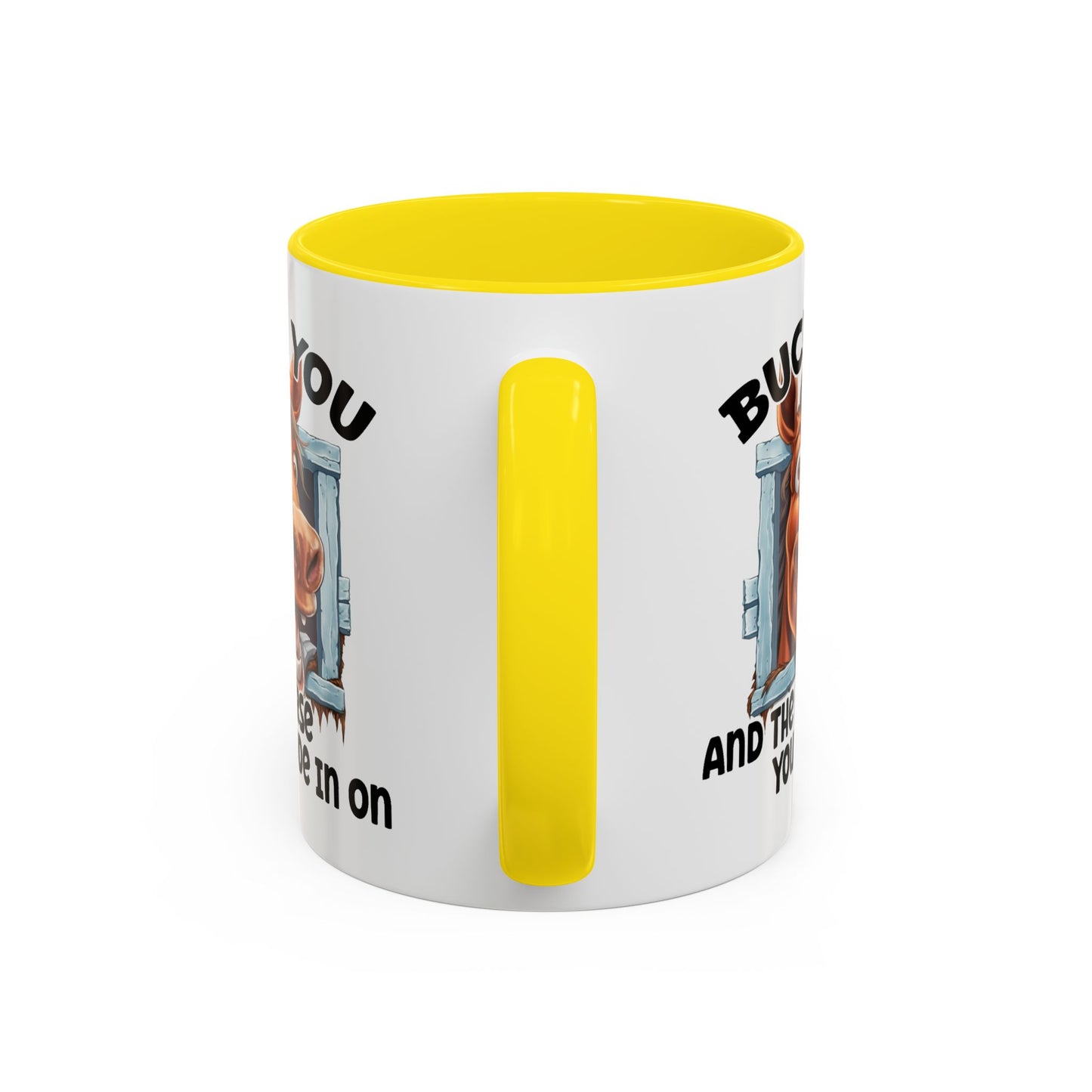 Humor Mug - Buck You and The Horse