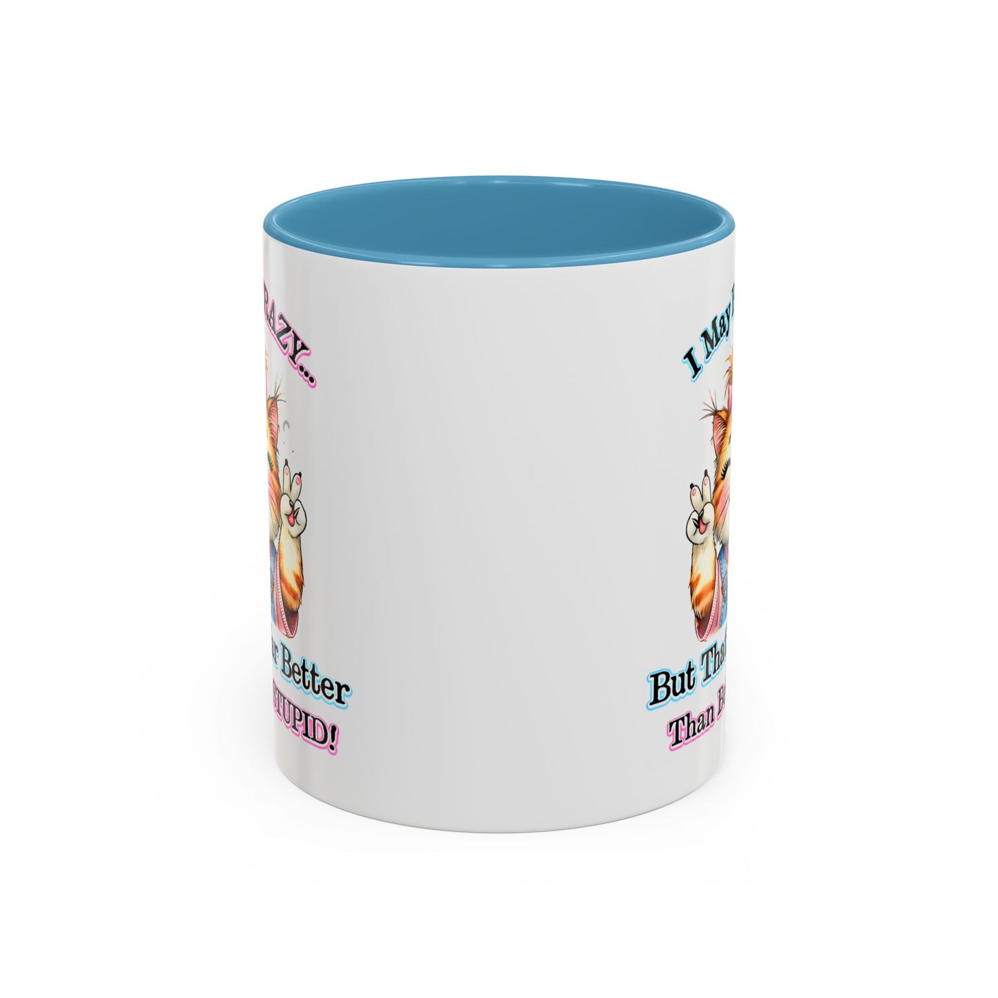 Office Mug - I May Be Crazy