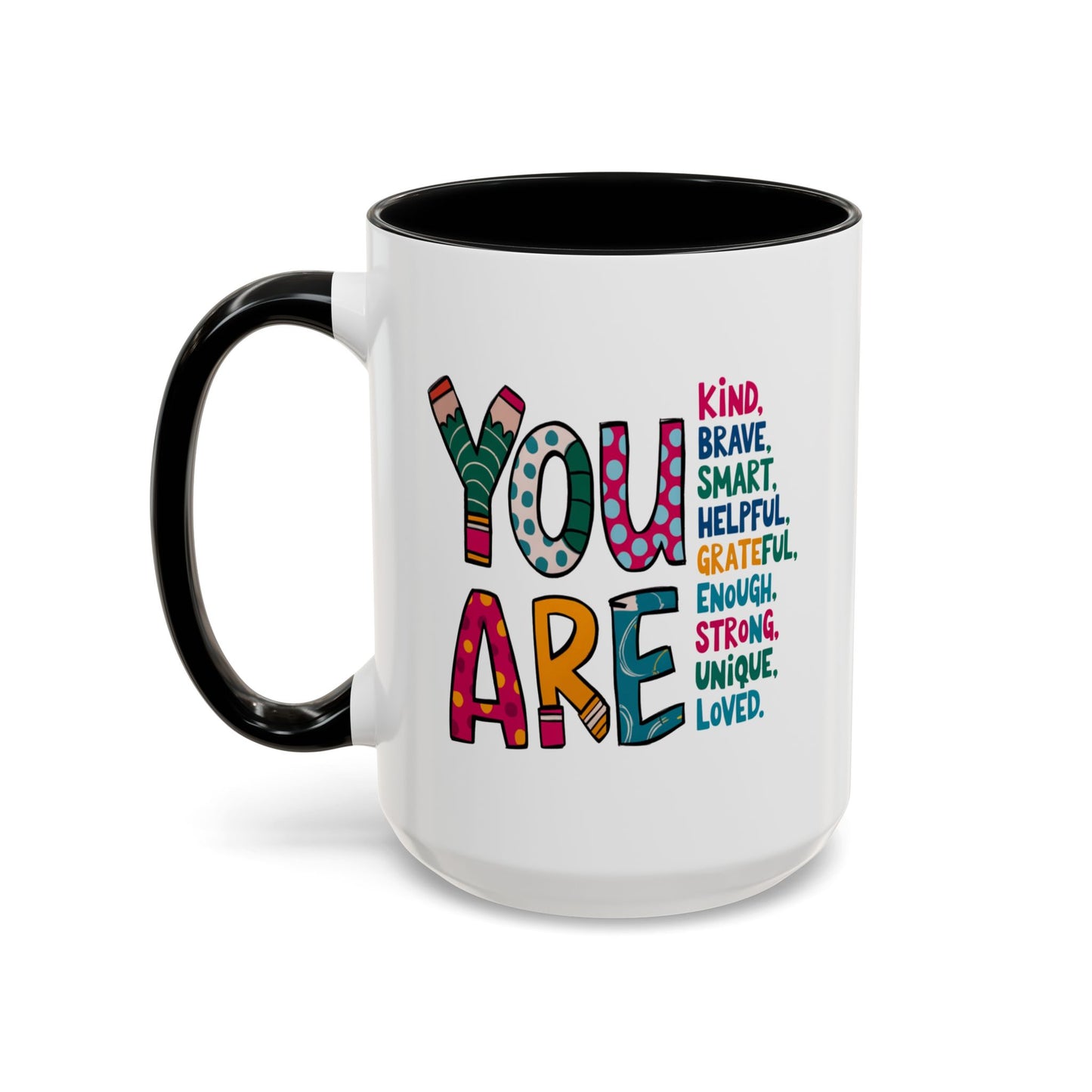 Motivation Mug - You Are