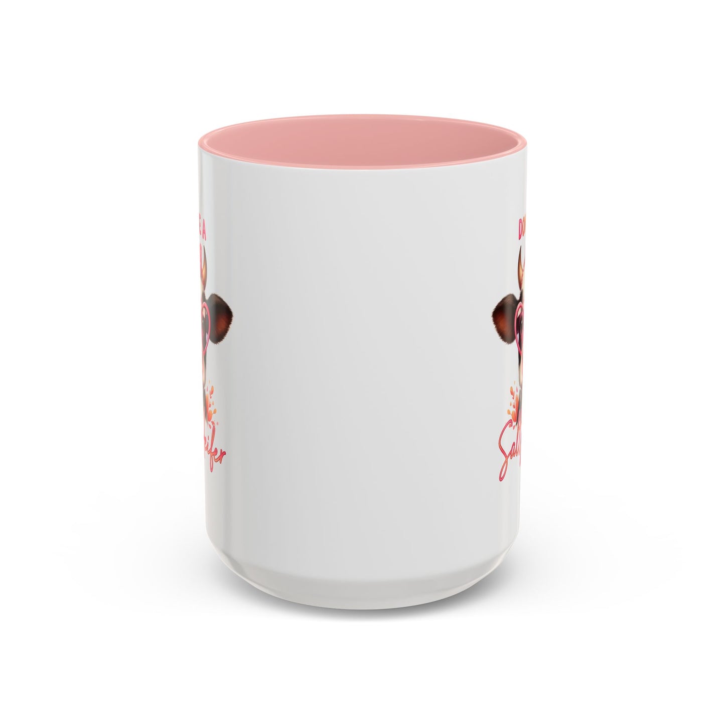 Humor Mug - Don't Be a Salty Heifer