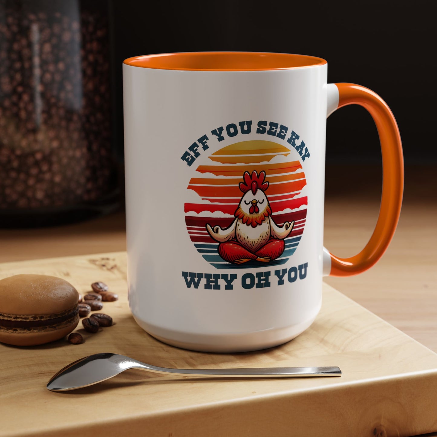 Adult Mug - Eff You See Kay Why Oh You Chicken