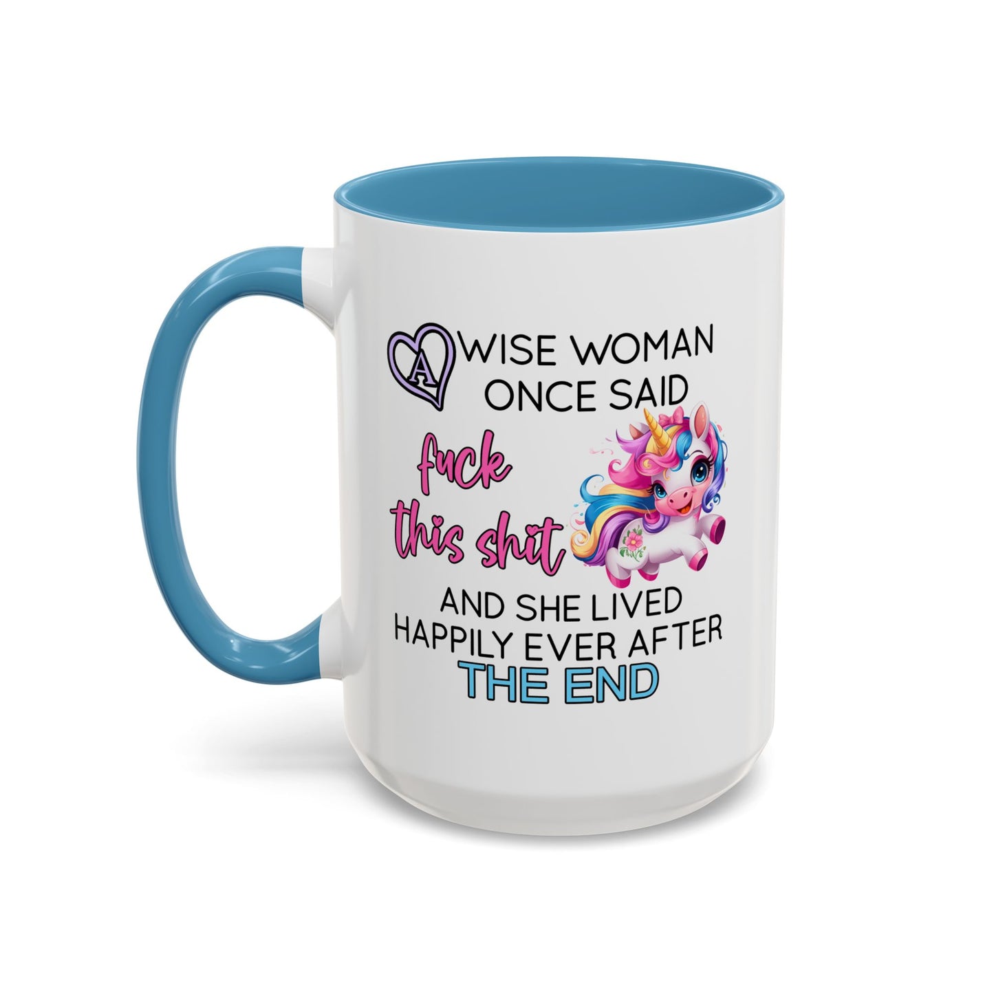 Adult Mug - A Wise Woman Once Said
