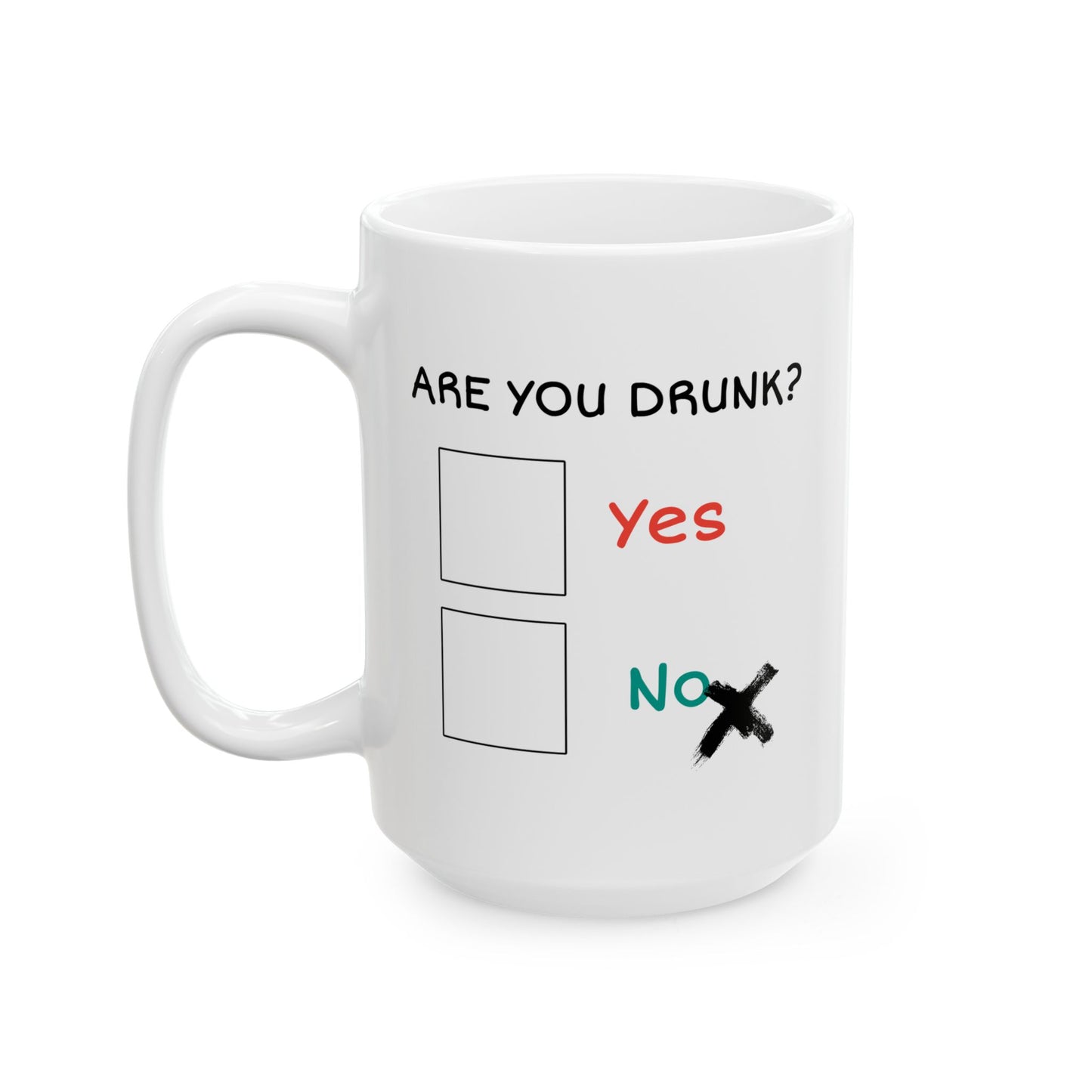 Humor Mug - Are You Drunk