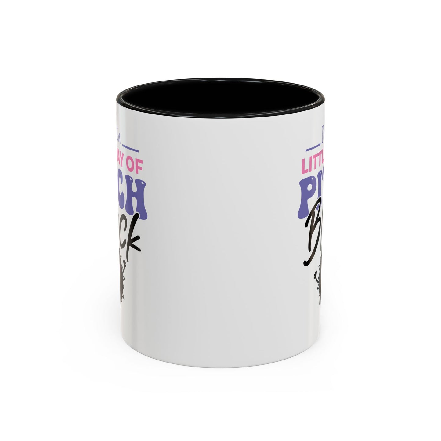 Humor Mug -I'm Just a Little Ray of Pitch Black