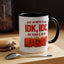 Office Mug - Just So We're Clear