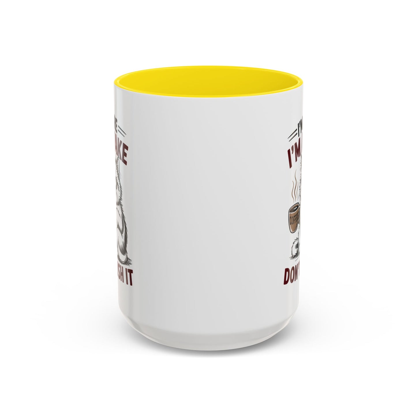Office Mug - I'm Here I'm Awake