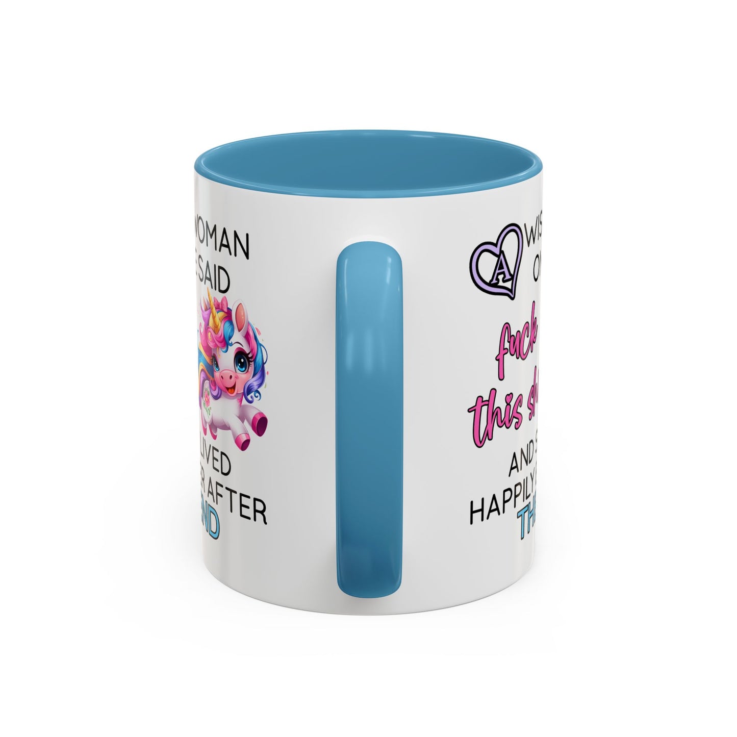 Adult Mug - A Wise Woman Once Said