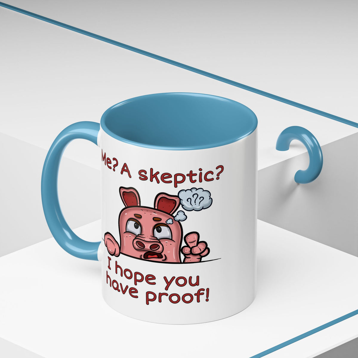 Humor Mug - Me A Skeptic