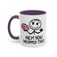 Humor Mug - Hey You Dropped This