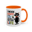 Humor Mug - I Work Hard So My Cat
