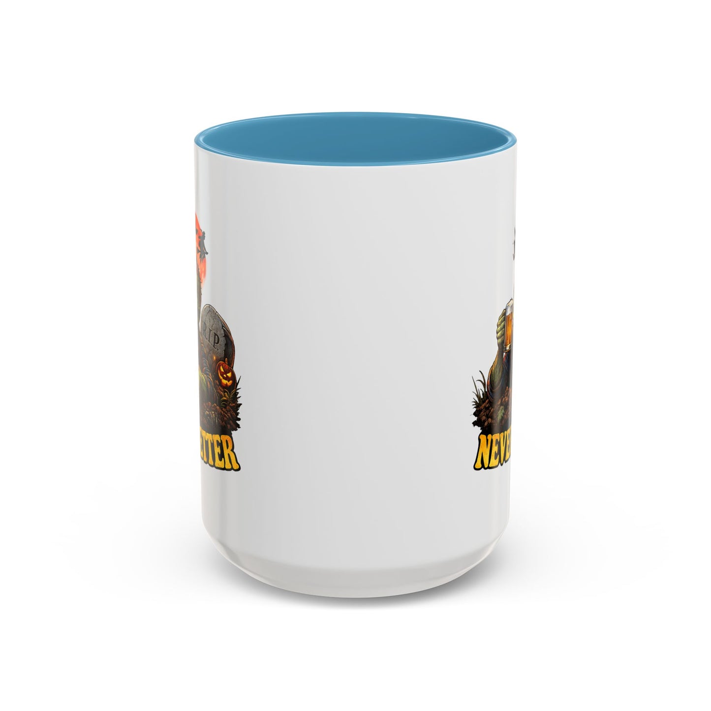 Humor Mug - Never Better
