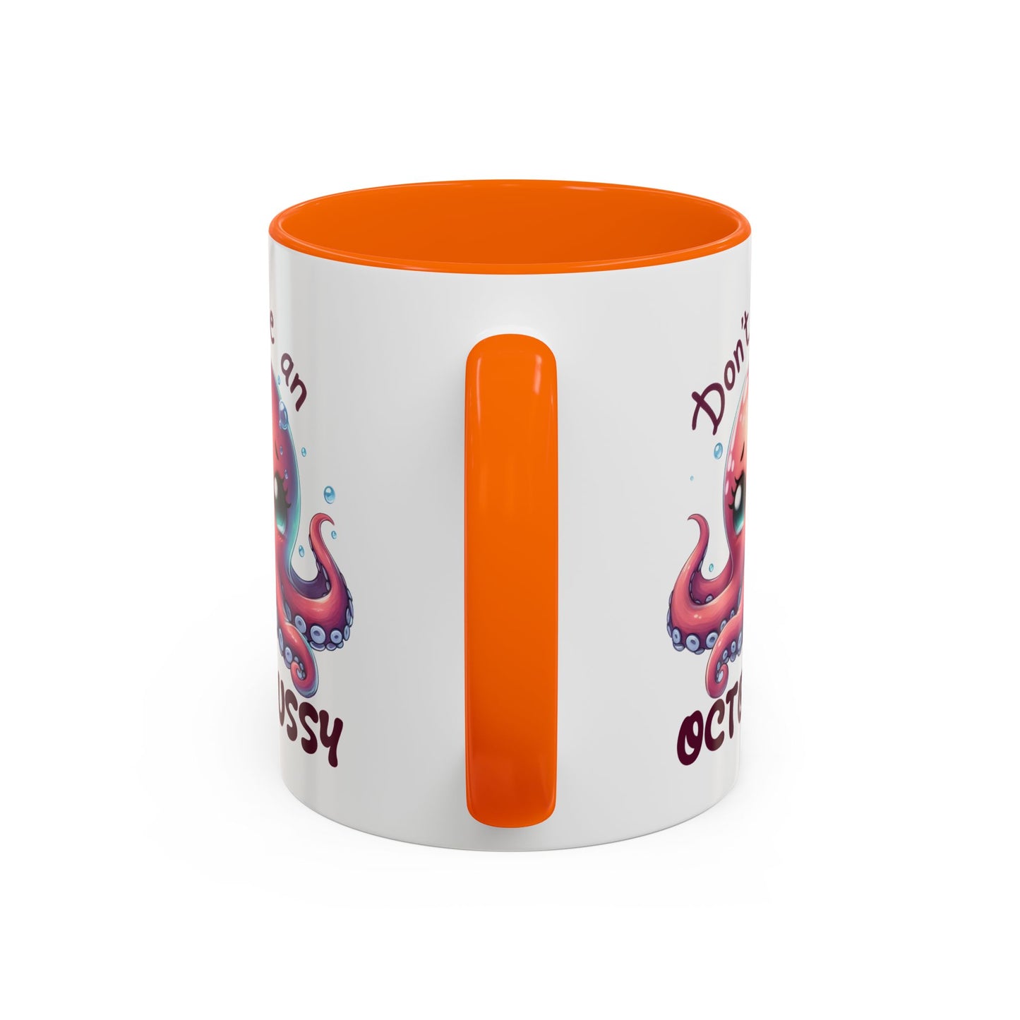 Humor Mug - Don't Be An Octopussy