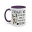 Adult Mug - I Thought I Was In A Bad Mood