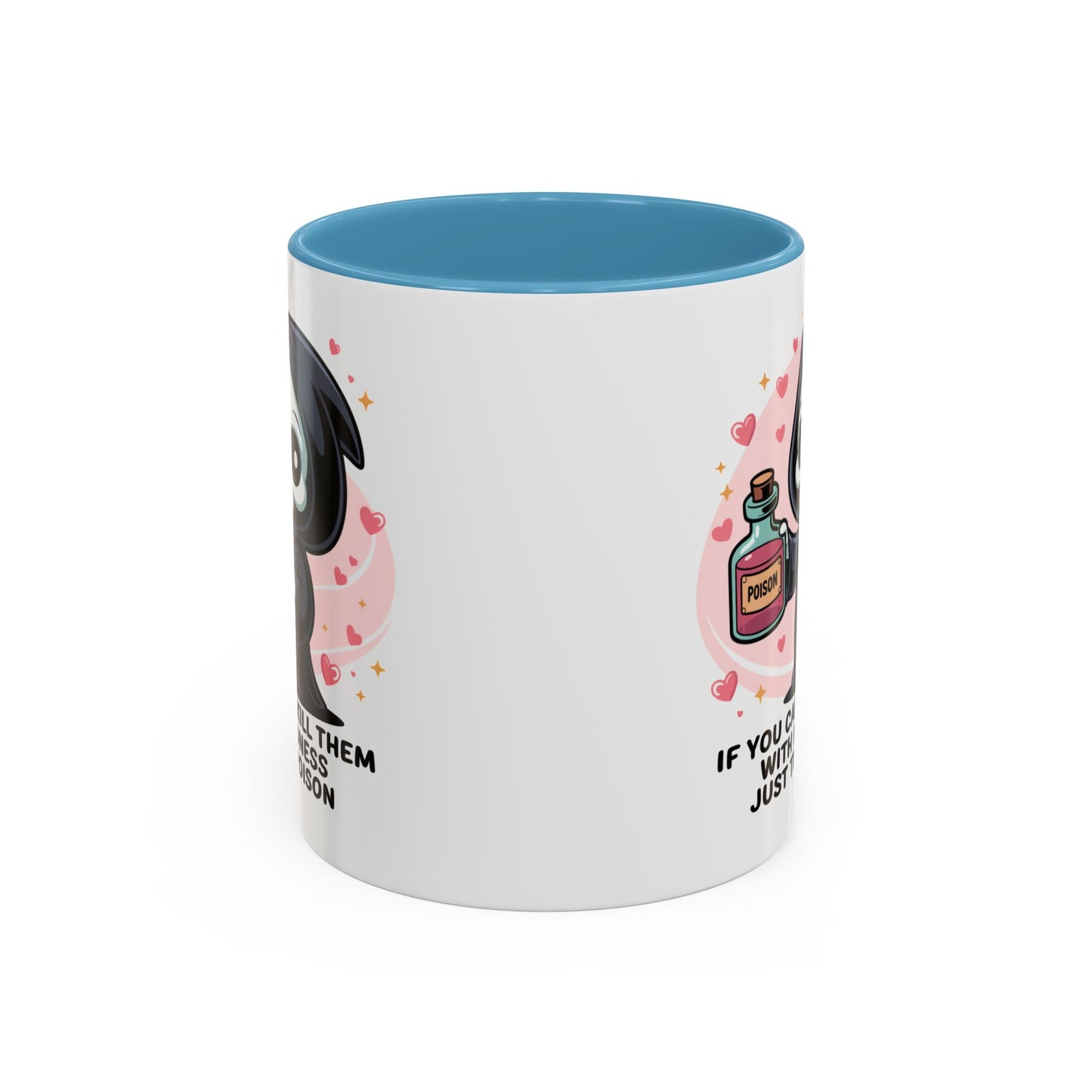 Adult Mug - If You Can't Kill Them With Kindness