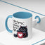 Humor Mug - I Am Not Arguing