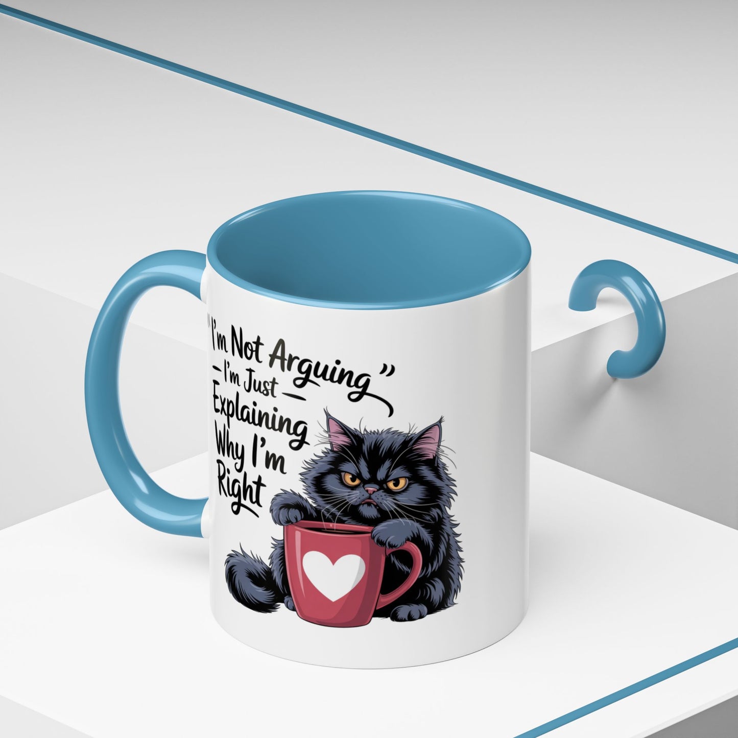 Humor Mug - I Am Not Arguing