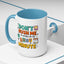 Humor Mug - Don't Rush Me