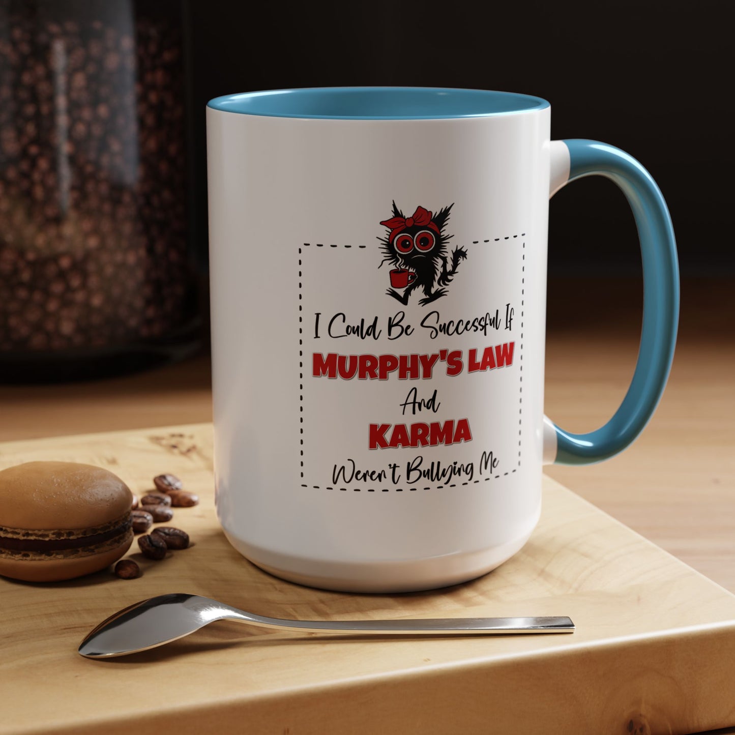 Humor Mug - I Could Be Successful