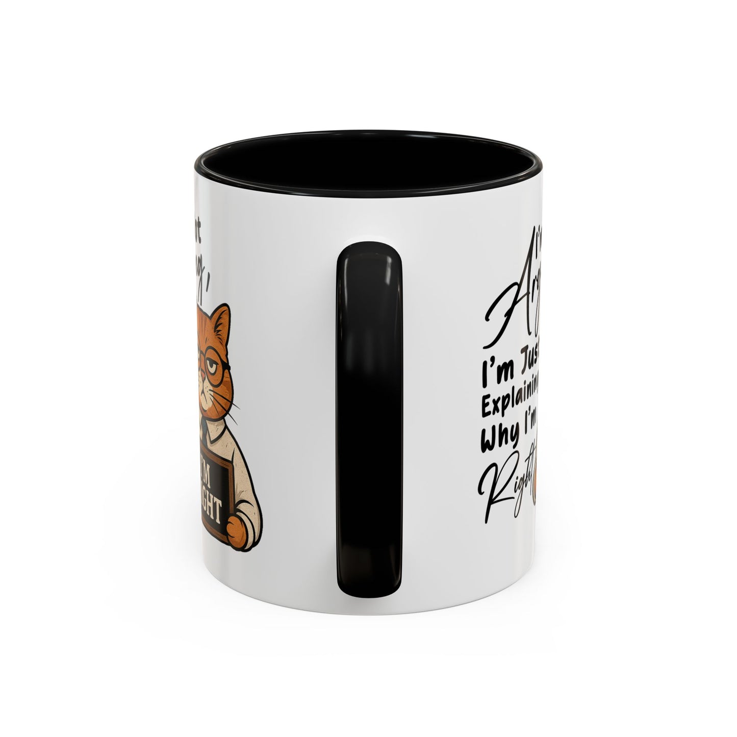 Humor Mug - I'm Not Arguing