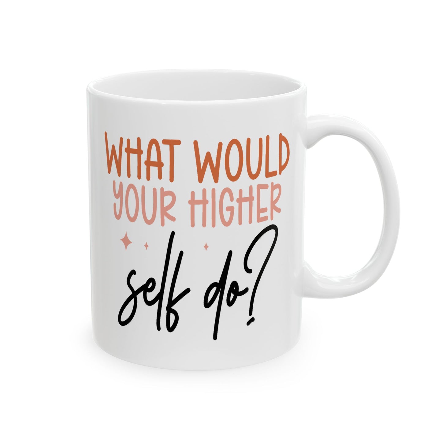 Motivation Mug - What Would Your Higher Self Do?