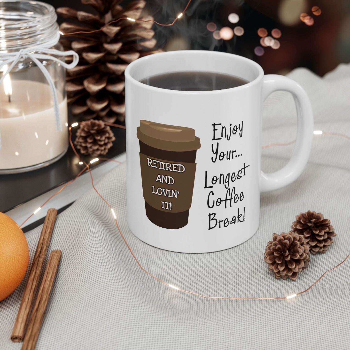 Office Mug - Retired and Lovin' It!