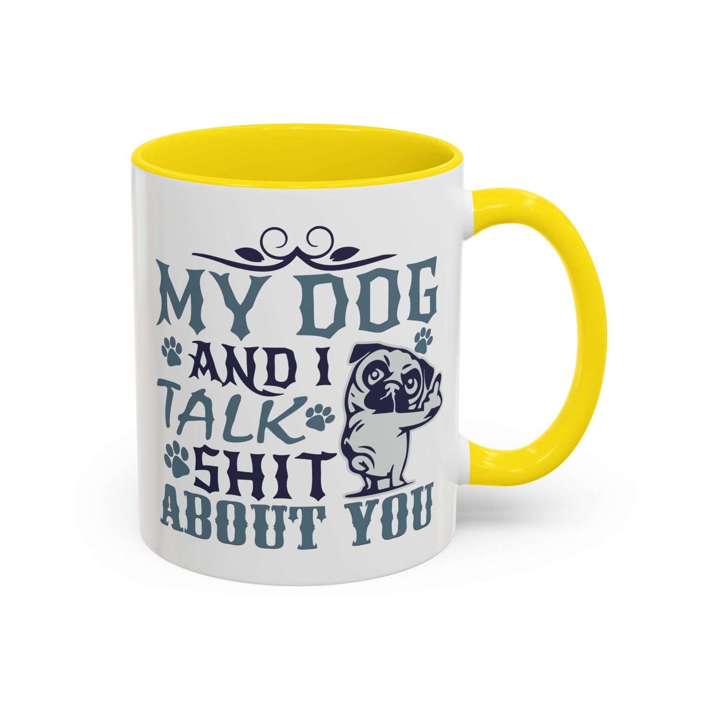 Humor Mug - My Dog and I