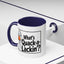 Humor Mug - What's Quack-a-Lackin'