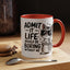 Animal Mug - Admit It Life Would Be Boring