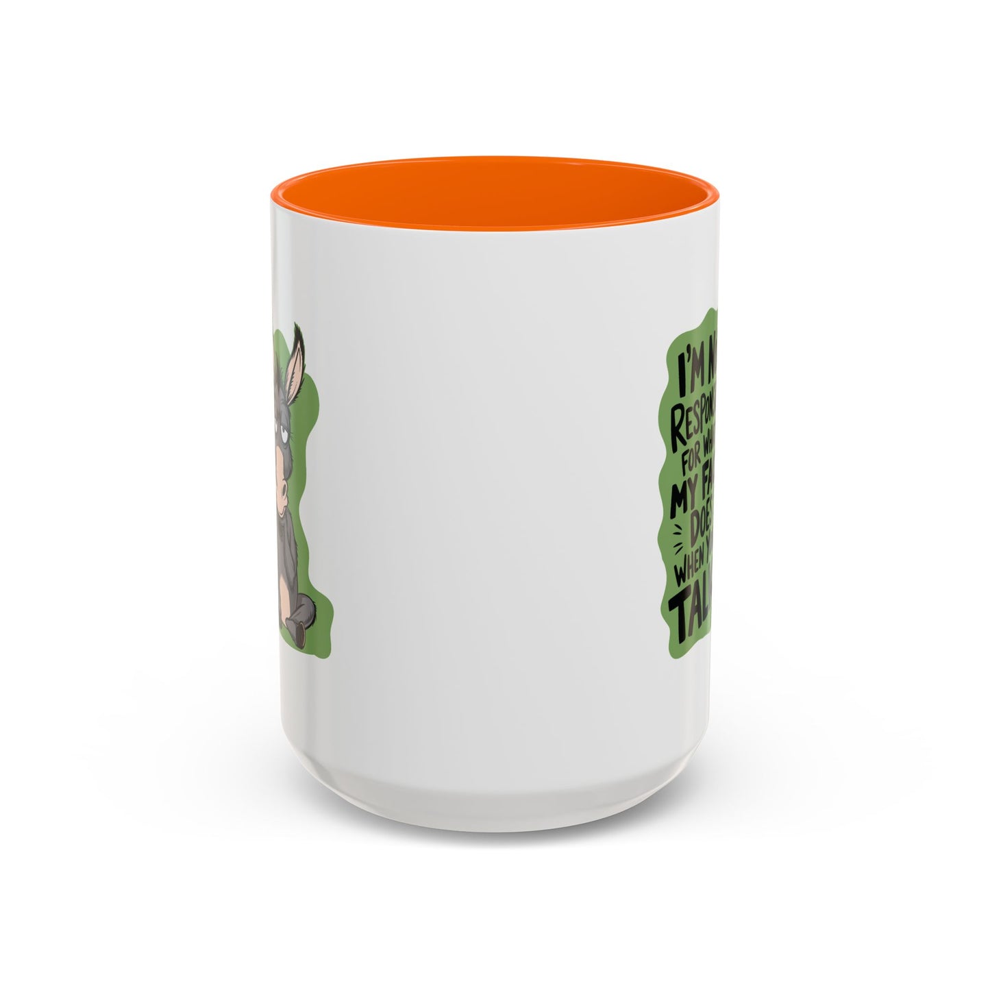 Humor Mug - I'm Not Responsible For What My Face Does