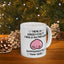 Anniversary Mug - There Is Nobody's Butt