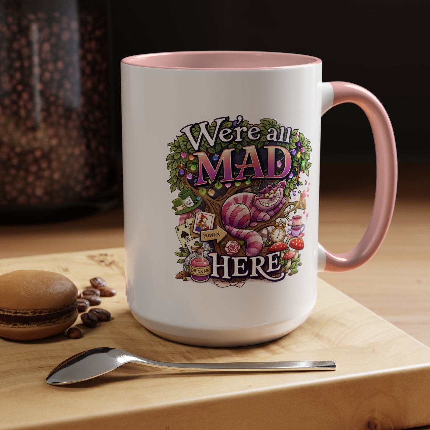 Humor Mug - We're All Mad Here