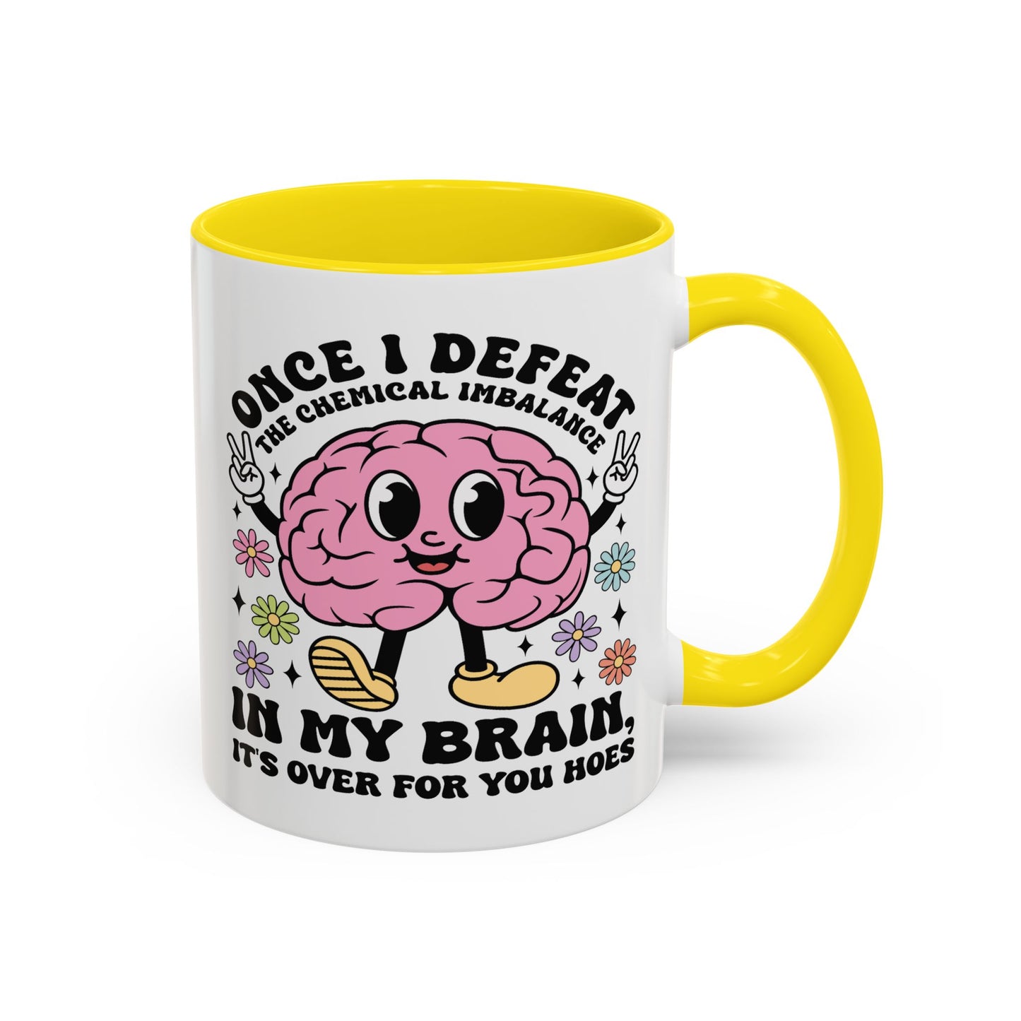 Humor Mug - Once I Defeat This Chemical Imbalance