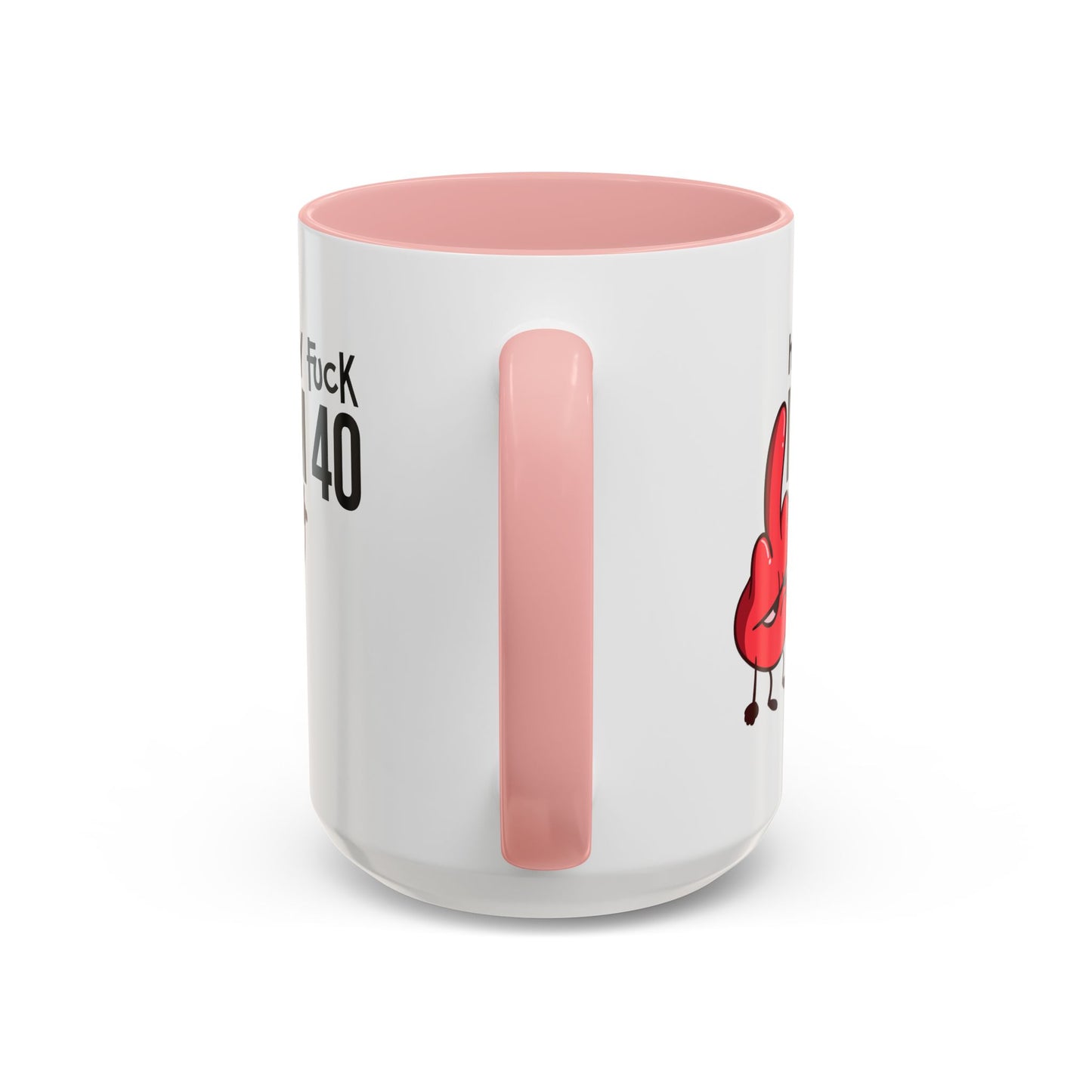 Adult Mug - Holy Fuck I'm Fourty