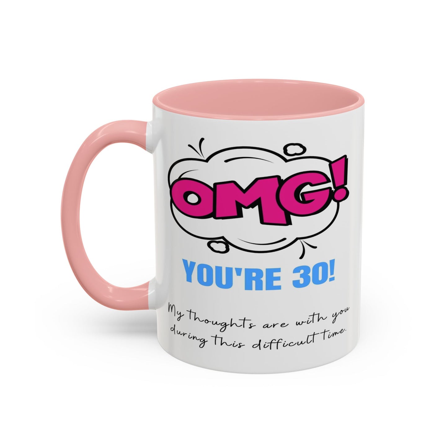 Birthday Mug - OMG! You're 30!