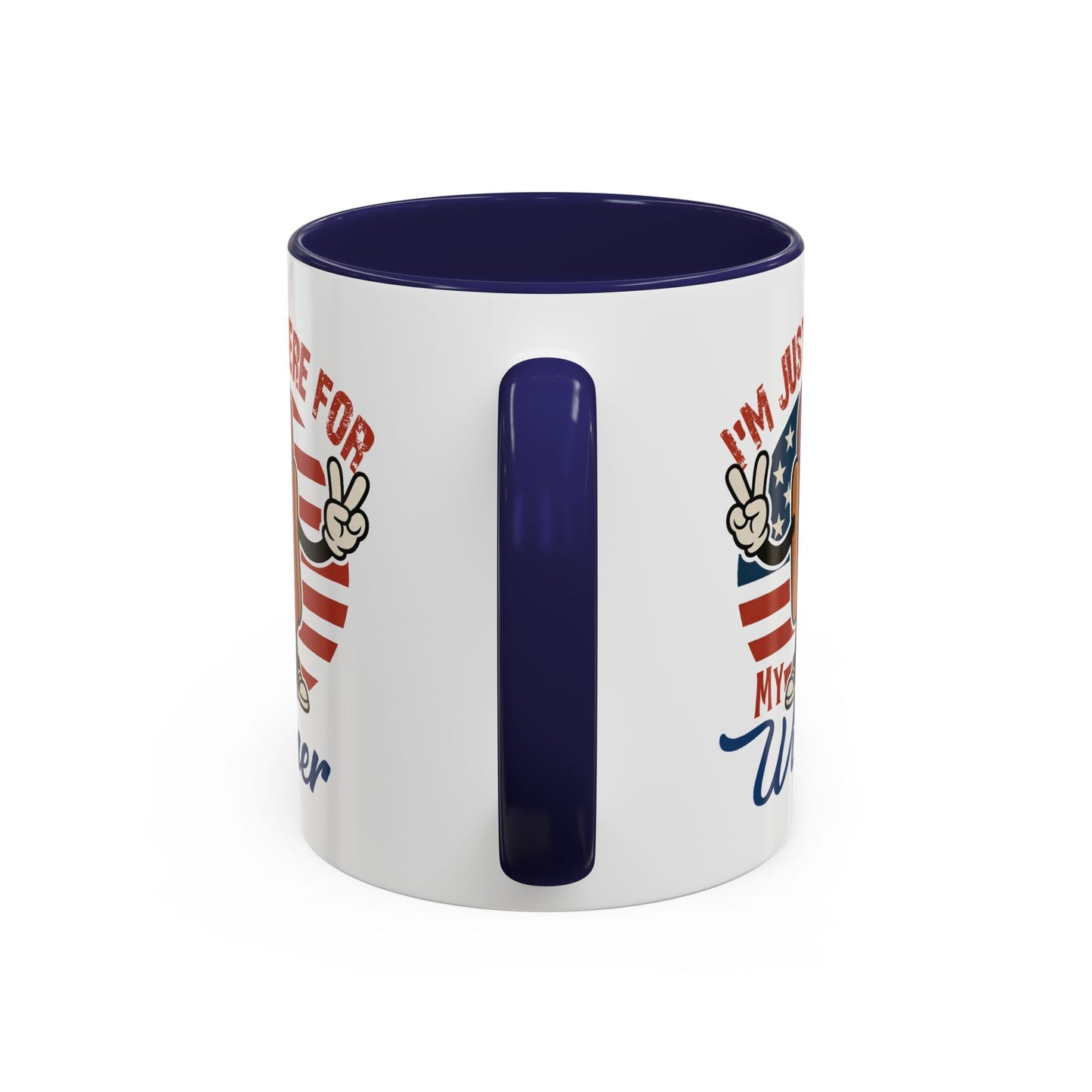 Adult Mug - I'm Just Here For My Wiener