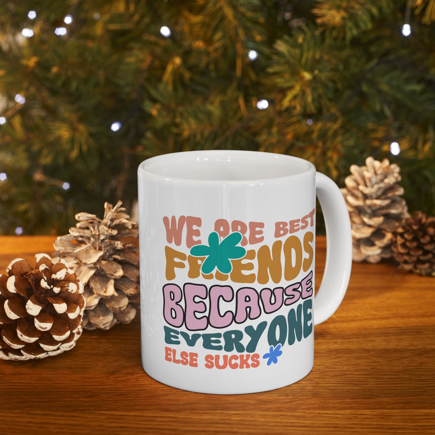 Humor Mug - We Are Best Friends