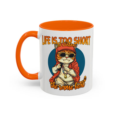 Humor Mug - Life Is Too Short