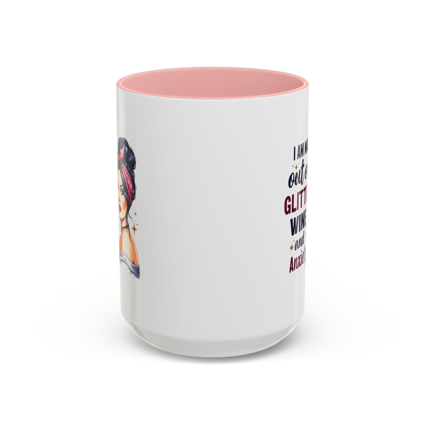 Humor Mug - I'm Made Out of Glitter Wine and Anxiety